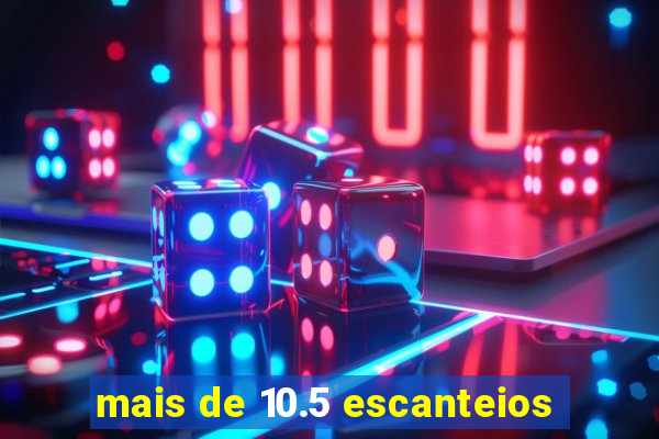 mais de 10.5 escanteios